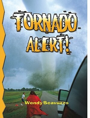 Tornado Alert] (Revised) by Wendy Scavuzzo