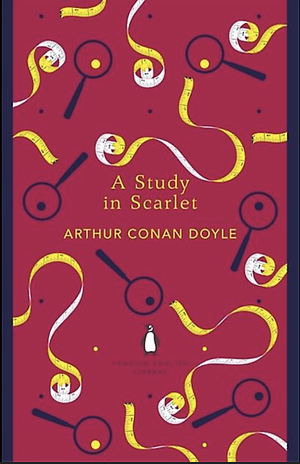 A Study in Scarlet by Arthur Conan Doyle