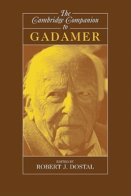 The Cambridge Companion to Gadamer by 