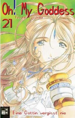 Oh! My Goddess, Band 21: Eine Göttin vergisst nie by Kosuke Fujishima