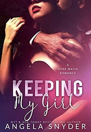 Keeping My Girl by Angela Snyder