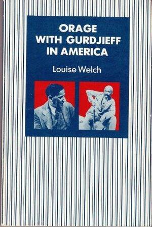 Orage With Gurdjieff in America by Louise Welch