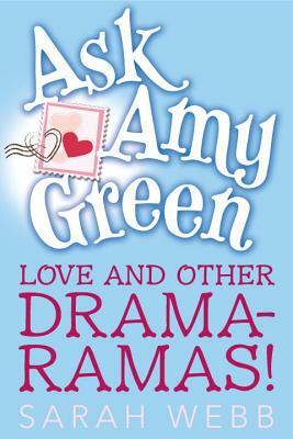 Love and Other Drama-Ramas! by Sarah Webb