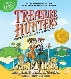 Treasure Hunters: Quest for the City of Gold by Chris Grabenstein, James Patterson