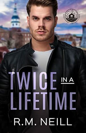 Twice In a Lifetime by R.M. Neill