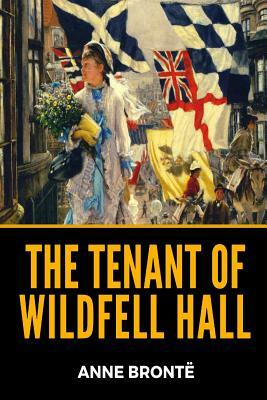 The Tenant of Wildfell Hall by Anne Brontë