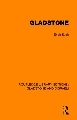 Gladstone by Erich Eyck