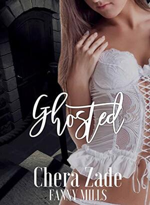 Ghosted by Fanny Mills, Chera Zade