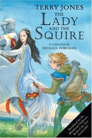 The Lady and the Squire by Terry Jones, Michael Foreman