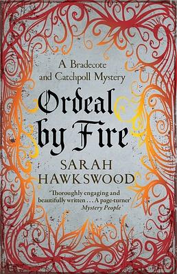 Ordeal by Fire by Sarah Hawkswood