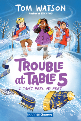 Trouble at Table 5 #4: I Can't Feel My Feet by Tom Watson