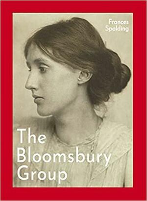 The Bloomsbury Group by Frances Spalding