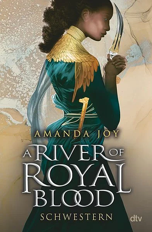 A River of Royal Blood – Schwestern by Amanda Joy