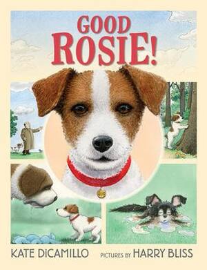 Good Rosie by Harry Bliss, Kate DiCamillo