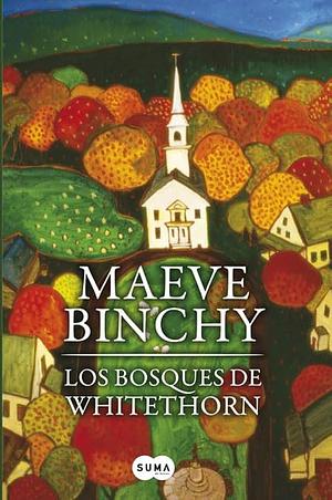 Los bosques de Whitethorn by Maeve Binchy