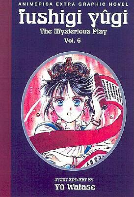 Fushigi Yugi, Vol. 6 (1st Edition): Summoner by Yuu Watase