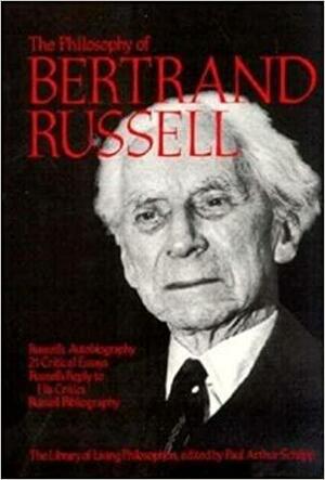 The Philosophy of Bertrand Russell 5 by Paul Arthur Schilpp, Bertrand Russell
