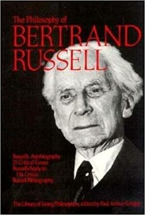 The Philosophy of Bertrand Russell 5 by Bertrand Russell, Paul Arthur Schilpp