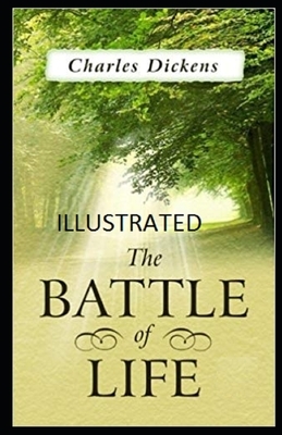 The Battle of Life Illustrated by Charles Dickens