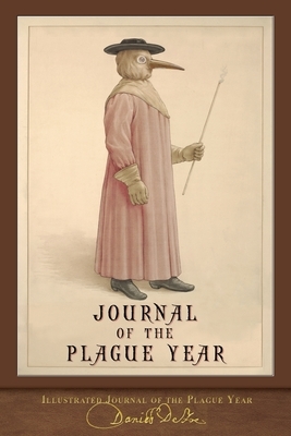 Illustrated Journal of the Plague Year: 300th Anniversary Edition by Daniel Defoe