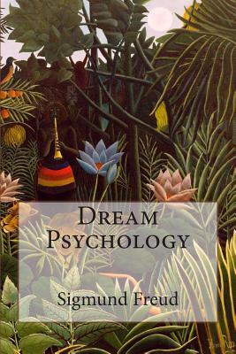 Dream Psychology by Sigmund Freud, M.D. Eder