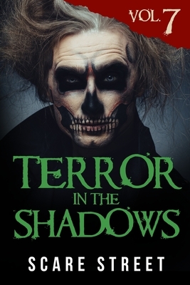 Terror in the Shadows: Volume 7 by Sara Clancy, David Longhorn, Ron Ripley