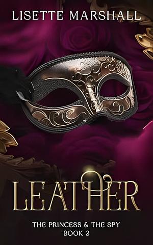 Leather by Lisette Marshall