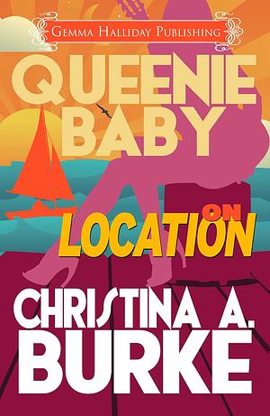 On Location by Christina A. Burke