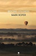 Beyond Stillness by Mark Roper