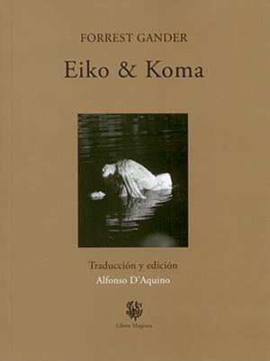 Eiko & Koma by Forrest Gander