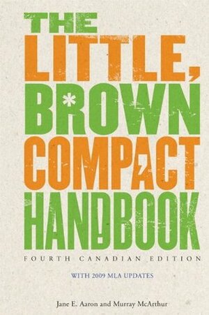 The Little, Brown Compact Handbook with MyCanadianCompLab Code by Murray McArthur, Jane E. Aaron