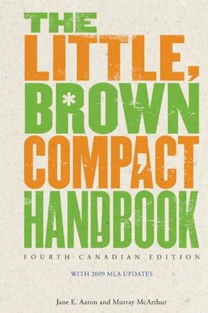 The Little, Brown Compact Handbook with MyCanadianCompLab Code by Jane E. Aaron, Murray McArthur