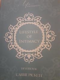 Lifestyle of Intimacy Devotional  by Carrie Pickett