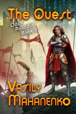 The Quest (Dark Paladin Book #2): LitRPG Series by Vasily Mahanenko
