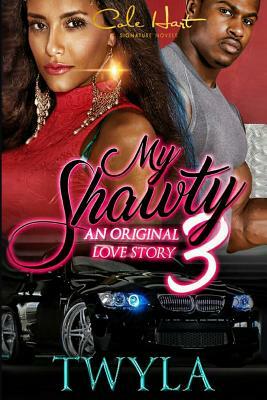 My Shawty 3 by Twyla T