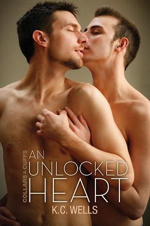 An Unlocked Heart by K.C. Wells