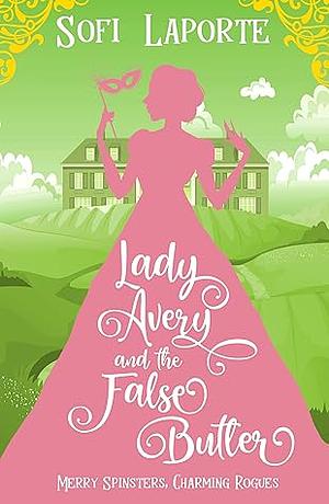 Lady Avery and the False Butler by Sofi Laporte