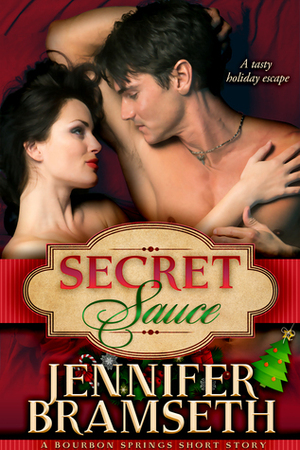 Secret Sauce: A Bourbon Springs Short Story by Jennifer Bramseth