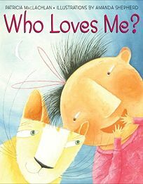 Who Loves Me? by Patricia MacLachlan
