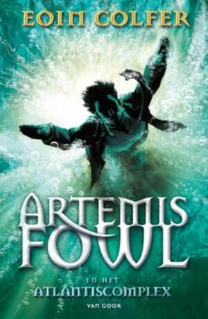 Artemis Fowl en het Atlantis Complex by Eoin Colfer