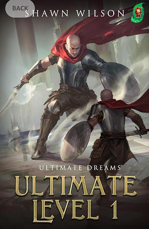 Ultimate dreams  by Shawn Wilson