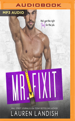 Mr. Fixit by Lauren Landish