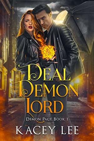 Deal With The Demon Lord by Kacey Lee