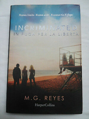 Incriminated. In fuga per la libertà by M.G. Reyes