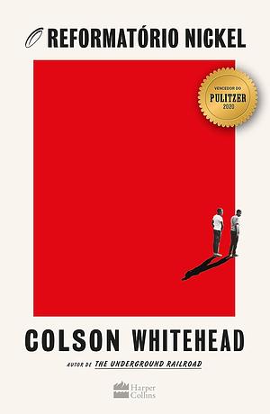 O reformatório Nickel by Colson Whitehead