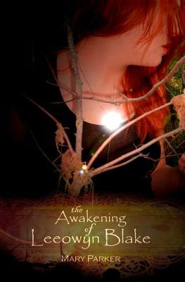 The Awakening of Leeowyn Blake: The Kahl'Nar Saga - Book 1 by Mary Parker