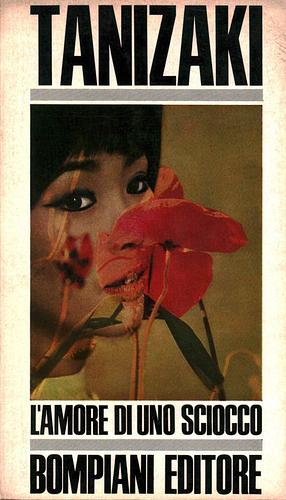 L'amore Di Uno Sciocco by Jun'ichirō Tanizaki, Jun'ichirō Tanizaki