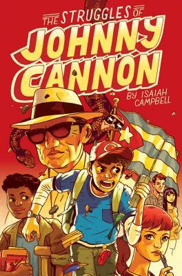 The Struggles of Johnny Cannon by Isaiah Campbell