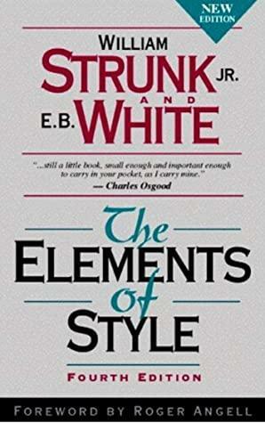 The Elements of Style, Fourth Edition by William Strunk Jr