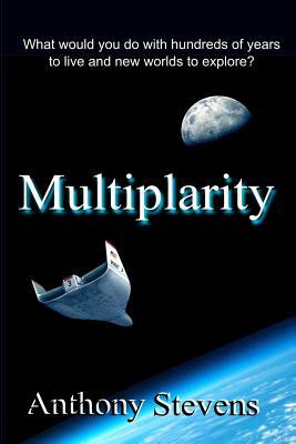 Multiplarity by Anthony Stevens